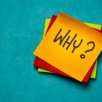 why question on a sticky note, asking for a reason or explanation