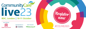 Community Care Live 2023 register now advert