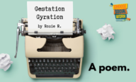 typewriter with a note saying 'Gestation, gyration by Rosie R'