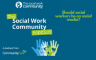 An image advertising an episode of the Social Work Community Podcast entitled, 'Should social workers on social media?'